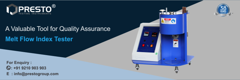A Valuable Tool For Quality Assurance - Melt Flow Index Tester